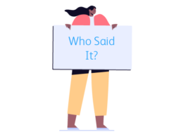 Image shows illustration of woman holding up a sign that reads ‘Who Said It?’